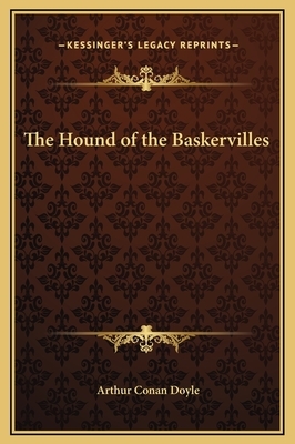 The Hound of the Baskervilles by Arthur Conan Doyle