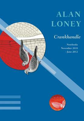 Crankhandle by Alan Loney