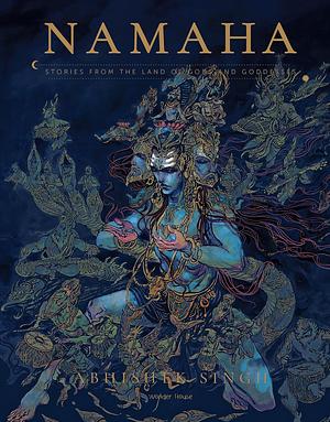 Namaha - Stories From The Land Of Gods And Goddesses by Abhishek Singh