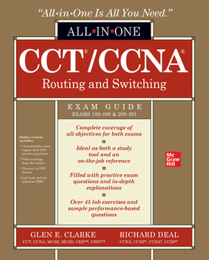 Cct/CCNA Routing and Switching All-In-One Exam Guide (Exams 100-490 & 200-301) by Richard Deal, Glen E. Clarke