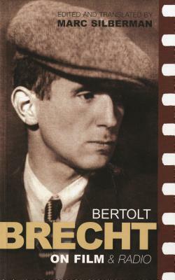 Brecht on Film & Radio by Bertolt Brecht