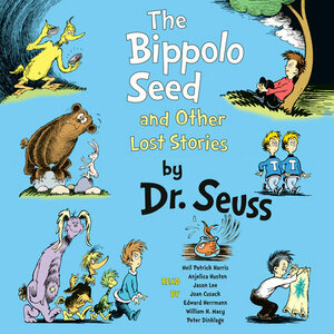 The Bippolo Seed and Other Lost Stories by Charles D. Cohen, Dr. Seuss