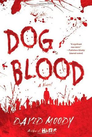 Dog Blood by David Moody