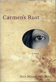 Carmen's Rust by Diamela Eltit, Michael J. Lazarra, Ana María del Río