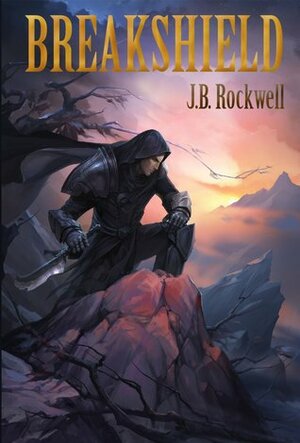 Breakshield by J.B. Rockwell