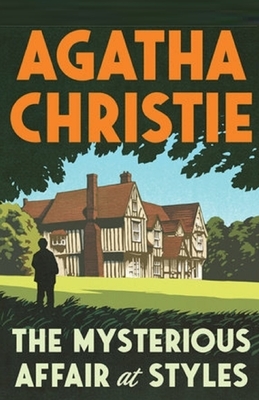 The Mysterious Affair at Styles Illustrated by Agatha Christie