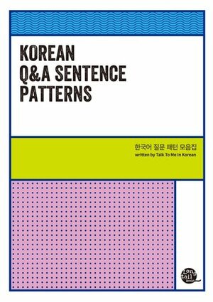 Korean Q&A Sentence Patterns by TalkToMeInKorean