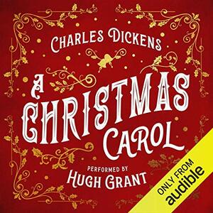 A Christmas Carol by Charles Dickens