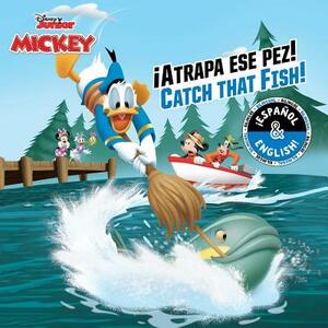 Catch That Fish! / ¡atrapa Ese Pez! (English-Spanish) (Disney Junior: Mickey and the Roadster Racers) by 