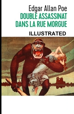 Double Assassinat dans la rue Morgue ILLUSTRATED by Edgar Allan Poe