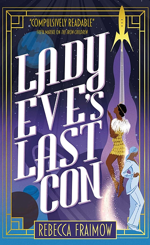 Lady Eve's Last Con by Rebecca Fraimow