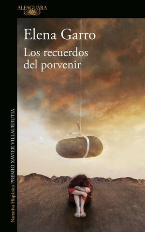 Los recuerdos del porvenir by Elena Garro