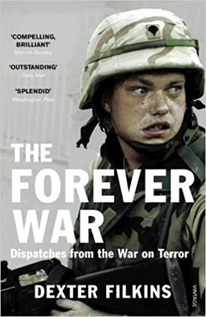 The Forever War: Dispatches from the War on Terror by Dexter Filkins