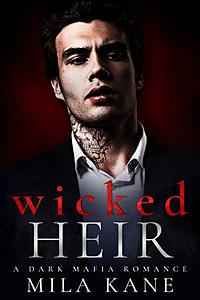 Wicked Heir by Mila Kane