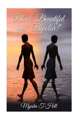 Black, Beautiful and "Bipolar?" by Myisha T. Hill