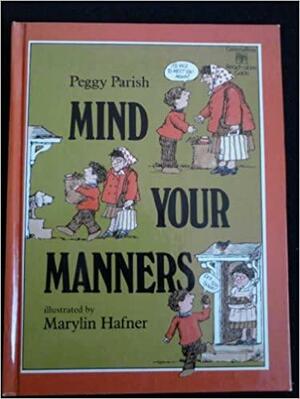 Mind Your Manners! by Peggy Parish