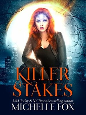 Killer Stakes by Michelle Fox