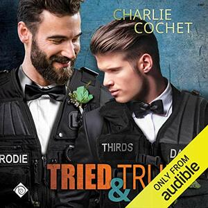 Tried & True by Charlie Cochet
