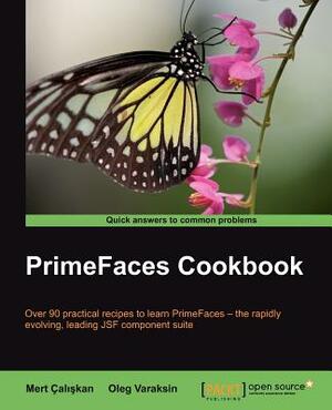 Primefaces Cookbook by Mert Cal, Oleg Varaksin