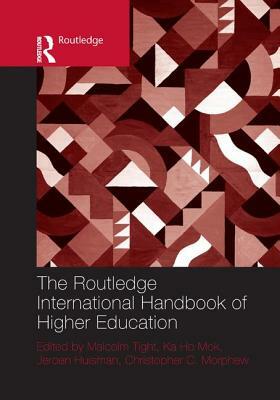 The Routledge International Handbook of Higher Education by 