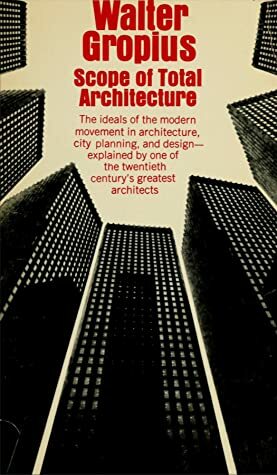 Scope of Total Architecture by Walter Gropius