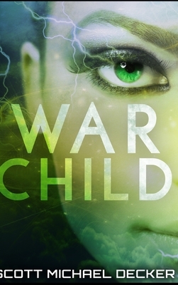 War Child by Scott Michael Decker