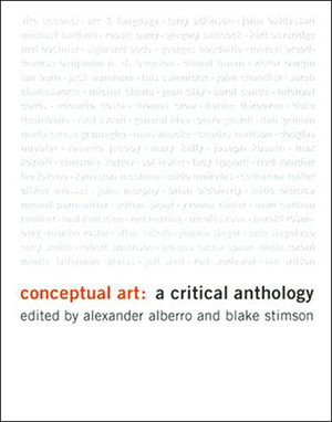Conceptual Art: A Critical Anthology by Alexander Alberro, Blake Stimson