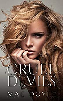 Cruel Devils by Mae Doyle