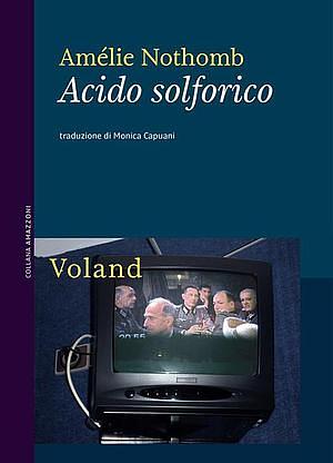 Acido Solforico by Amélie Nothomb