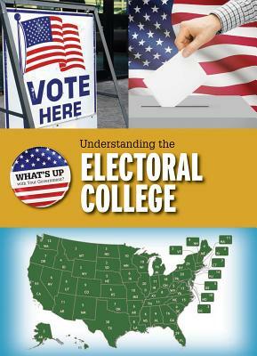 Understanding the Electoral College by Alicia Z. Klepeis