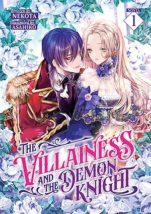 The Villainess and the Demon Knight (Light Novel) Vol. 1 by Asahiko, Nekota