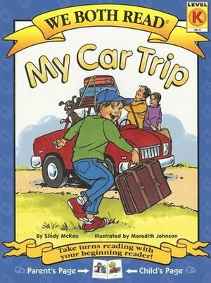 My Car Trip (We Both Read - Level K) by Meredith Johnson, Sindy McKay