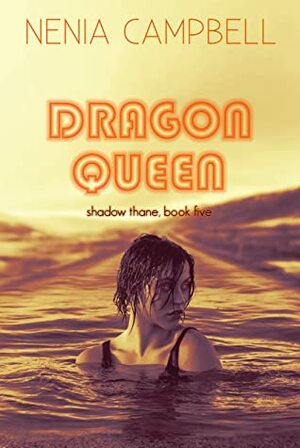 Dragon Queen by Nenia Campbell