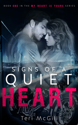 Signs of a Quiet Heart by Teri McGill