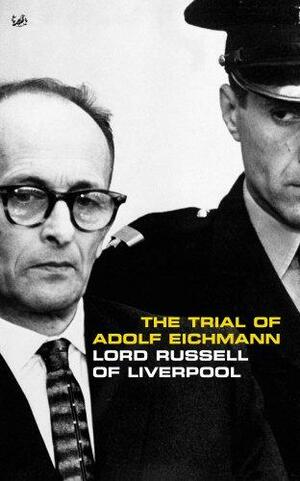 The Record: The Trial of Adolf Eichmann for His Crimes Against the Jewish People and Against Humanity by Edward Frederick Langley Russell