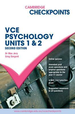 Cambridge Checkpoints Vce Psychology Units 1 and 2 by Greg Sargent, Max Jory