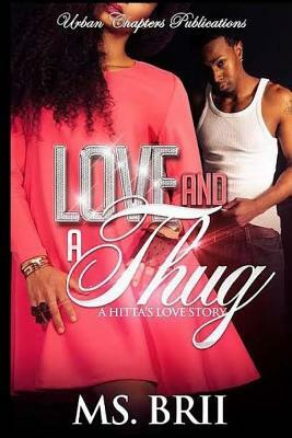 Love and a thug by Brii