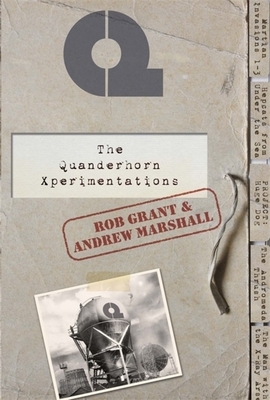 The Quanderhorn Xperimentations by Rob Grant, Andrew Marshall