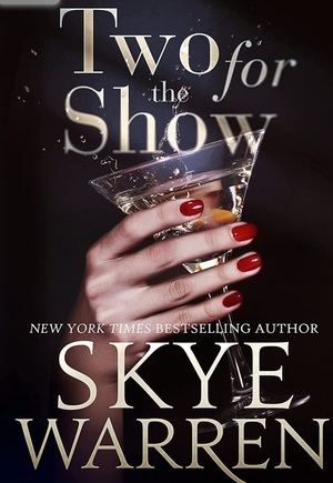 Two for the Show by Skye Warren