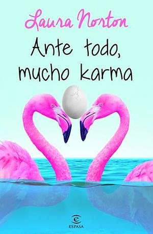 Ante todo, mucho karma by Laura Norton