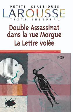 Double Assassinat Dans La Rue Morgue, La Lettre volée  by Edgar Allan Poe