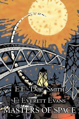 Masters of Space by E. E. Smith, Science Fiction, Adventure, Space Opera by E.E. "Doc" Smith, E. Everett Evans