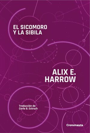 El sicomoro y la sibila by Alix E. Harrow