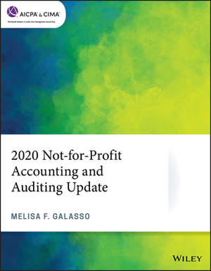 2020 Not-For-Profit Accounting and Auditing Update by Melisa F. Galasso