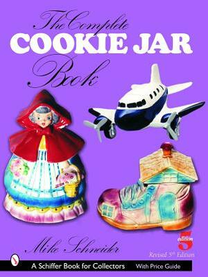 The Complete Cookie Jar Book by Mike Schneider