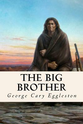 The Big Brother by George Cary Eggleston