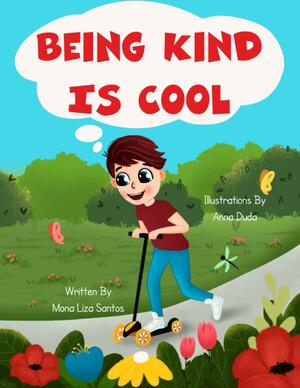 Being Kind is Cool by Mona Liza Santos