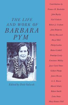 The Life and Work of Barbara Pym by Dale Salwak