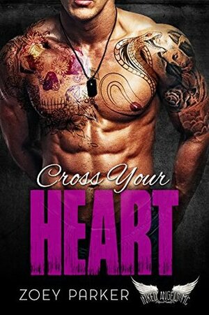 Cross Your Heart: Inked Angels MC by Zoey Parker