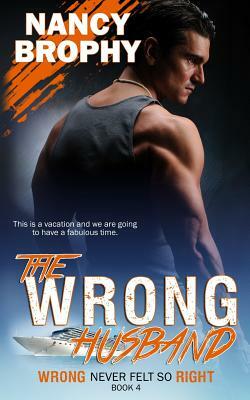 The Wrong Husband by Nancy Brophy